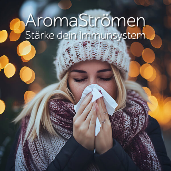 AromaStrömen: Stärke dein Immunsystem